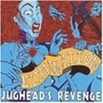Album Jugheads Revenge: Elimination