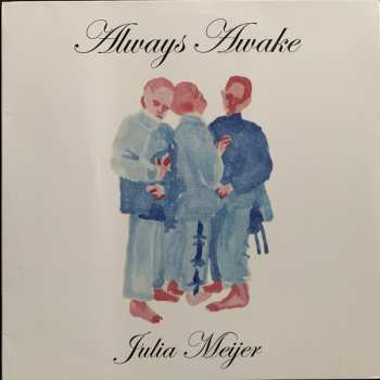 LP Julia Meijer: Always Awake
