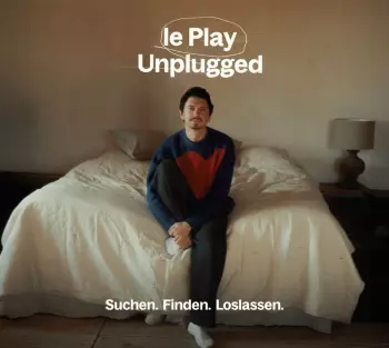 Julian Le Play: Le Play Unplugged - Suchen. Finden. Loslassen.