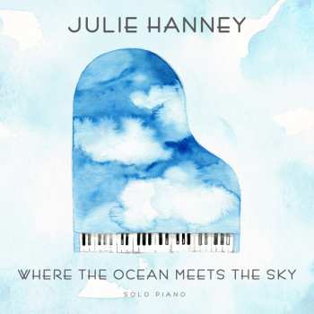 CD Julie Hanney: Where The Ocean Meets The Sky