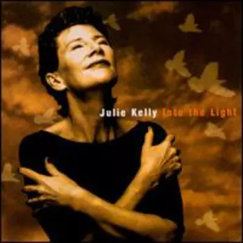 Julie Kelly: Into The Light