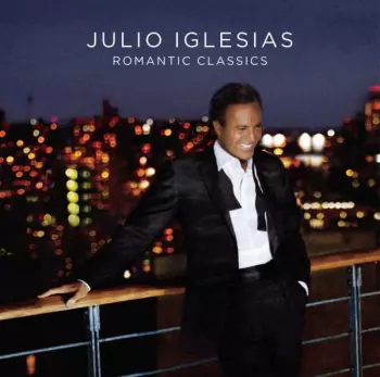 Julio Iglesias: Romantic Classics