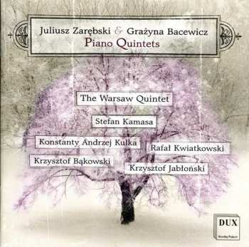 CD Grażyna Bacewicz: Juliusz Zarębski Grażyna Bacewicz Piano Quintets