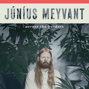 LP Júníus Meyvant: Across The Borders