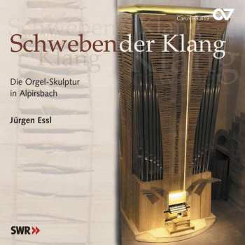 CD Jürgen Essl: Schwebender Klang (Die Orgel-Skulptur In Alpirsbach)