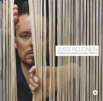 Jussi Reijonen: Three Seconds / Kolme Toista