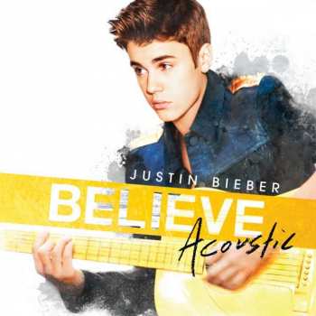CD Justin Bieber: Believe Acoustic