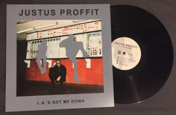 LP Justus Proffit: L.A.'s Got Me Down