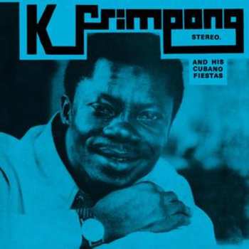 CD K. Frimpong & His Cubano Fiestas: K. Frimpong & His Cubano Fiestas