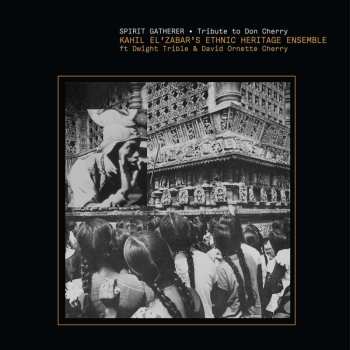 CD Dwight Trible: Spirit Gatherer • Tribute To Don Cherry DIGI