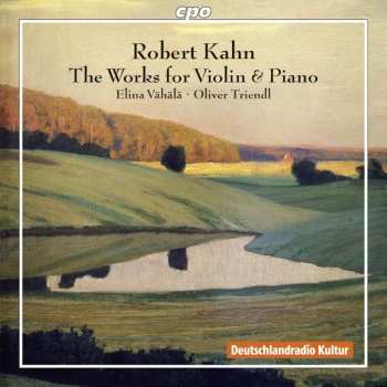 Album Robert Kahn: The Works For Violin & Piano