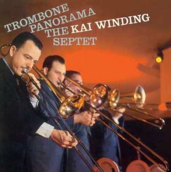 CD Kai Winding And His Septet: Trombone Panorama