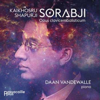 5CD Kaikhosru Shapurji Sorabji: Opus Clavicembalisticum