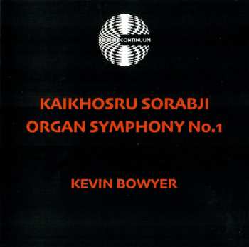 2CD Kaikhosru Shapurji Sorabji: Organ Symphony No. 1