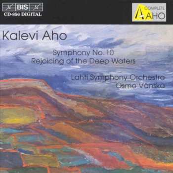 Album Lahti Symphony Orchestra: Symphony No. 10; Rejoicing of the Deep Waters