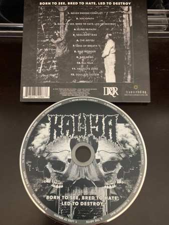 CD Kaliya: Born To See, Bred To Hate, Led To Destroy