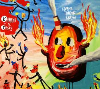 Album Kanaku Y El Tigre: Quema Quema Quema
