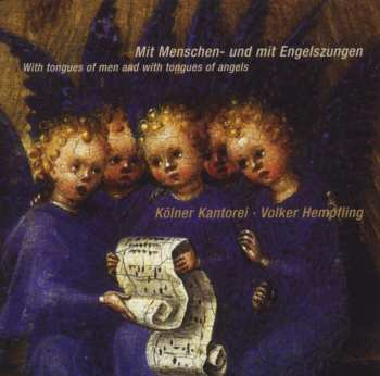 Album Kantorei / Mendelssohn / Distler / Hempfling: With Human Tongues With Tongues Of Angels