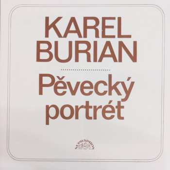 LP Karel Burian: Pěvecký Portrét