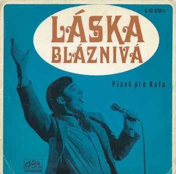 SP Karel Gott: Láska Bláznivá / Píseň Pro Káťu