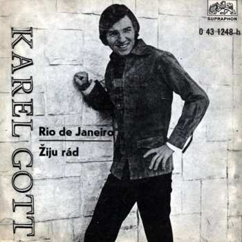 SP Karel Gott: Rio De Janeiro / Žiju Rád