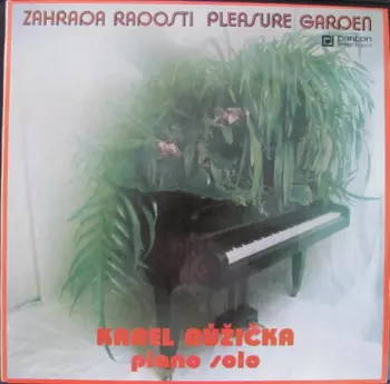 Zahrada Radosti (Pleasure Garden)