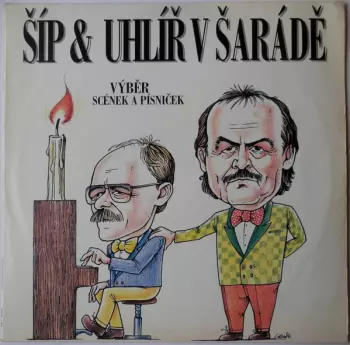Šíp & Uhlíř V Šarádě (Výběr Scének a Písniček)