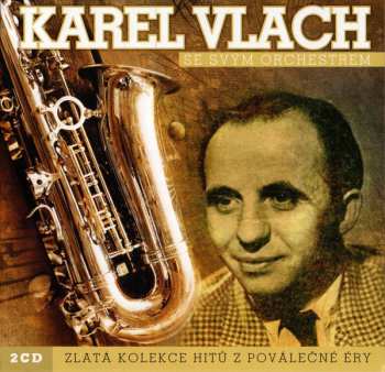 2CD Karel Vlach Orchestra: Zlatá Kolekce Hitů Z Poválečné Éry