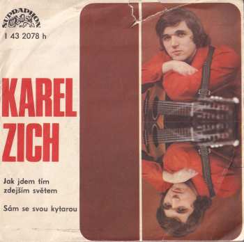Album Karel Zich: Jak Jdem Tím Zdejším Světem / Sám Se Svou Kytarou