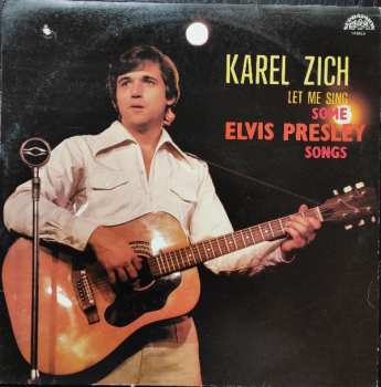 LP Karel Zich: Let Me Sing Some Elvis Presley Songs