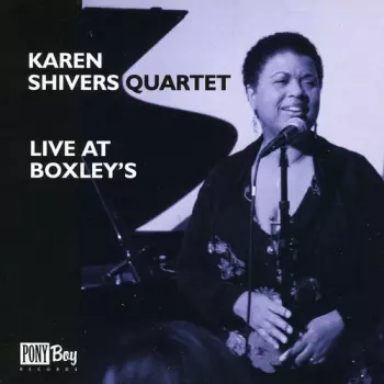 Karen Shivers: Live At Boxley's