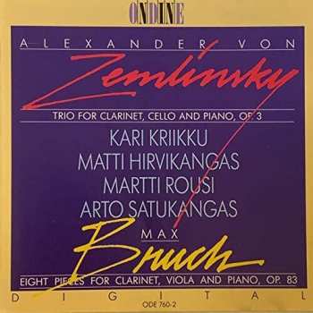 CD Max Bruch: Trio For Clarinet, Cello And Piano, Op. 3 / Eight Pieces For Clarinet, Viola And Piano, Op. 83