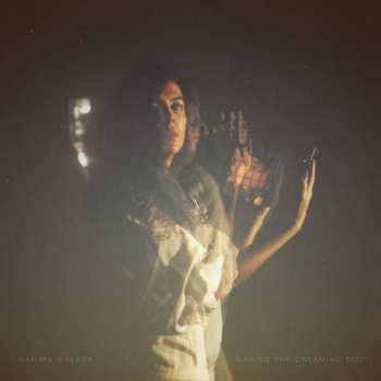 CD Karima Walker: Waking the Dreaming Body