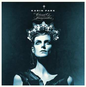 LP Karin Park: Church Of Imagination