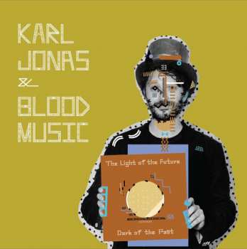 Album Karl-Jonas Winqvist: The Light Of The Future (Dark Of The Past)