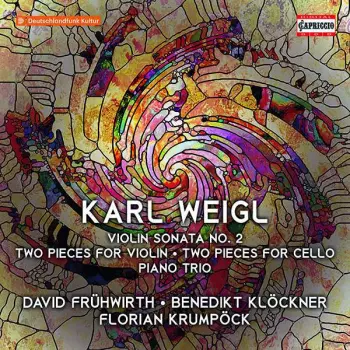 Violin Sonata No. 2 ∙ Two Pieces For Violin ∙ Two Pieces For Cello ∙ Piano Trio