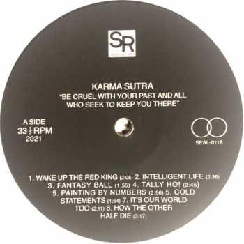 LP Karma Sutra: Be Cruel With Your Past And All Who Seek To Keep You There