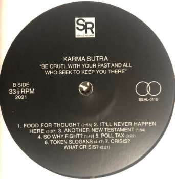 LP Karma Sutra: Be Cruel With Your Past And All Who Seek To Keep You There