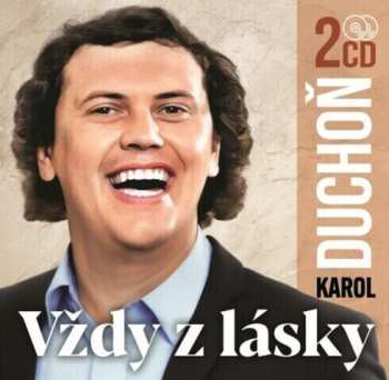 Album Karol Duchoň: Vždy Z Lásky