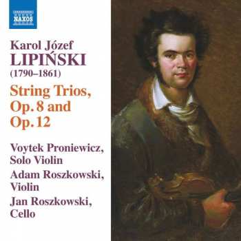 CD Karol Lipiński: String Trios, Op. 8 And Op. 12