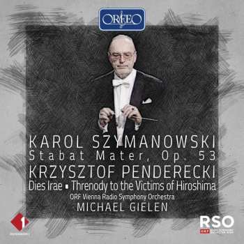 CD Krzysztof Penderecki: Stabat Mater, Op. 53 • Dies Irae • Threnody To The Victims Of Hiroshima