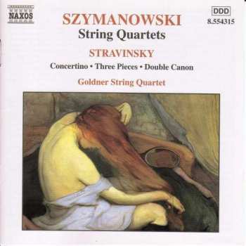 CD Igor Stravinsky: String Quartets • Concertino • Three Pieces • Double Canon
