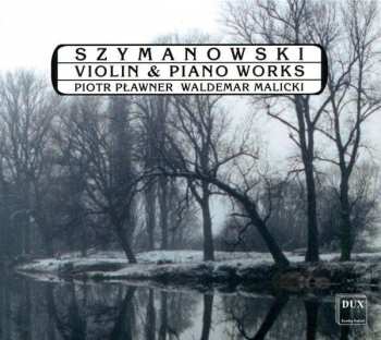 CD Karol Szymanowski: Violin & Piano Works