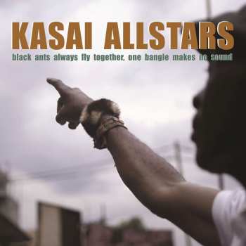 CD Kasai Allstars: Black Ants Always Fly Together, One Bangle Makes No Sound
