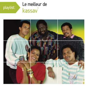 CD Kassav': Playlist: Le Meilleur De Kassav'