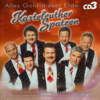 3CD/Box Set Kastelruther Spatzen: Alles Gold Dieser Erde