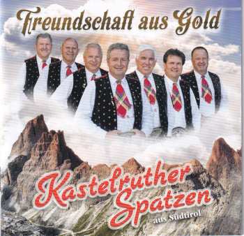 Album Kastelruther Spatzen: Freundschaft Aus Gold