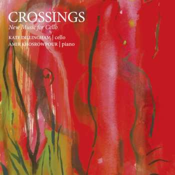 CD Kate Dillingham: Crossings: New Music For Cello