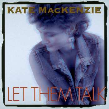 CD Kate Mackenzie: Let Them Talk