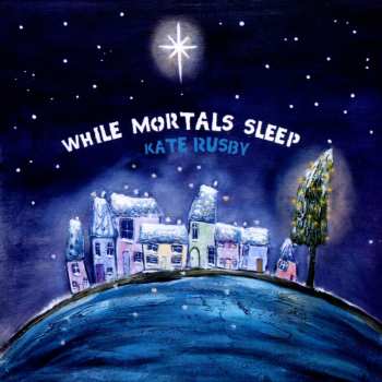 CD Kate Rusby: While Mortals Sleep